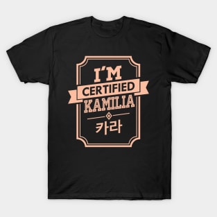 I'M CERTIFIED KARA KAMILIA T-Shirt